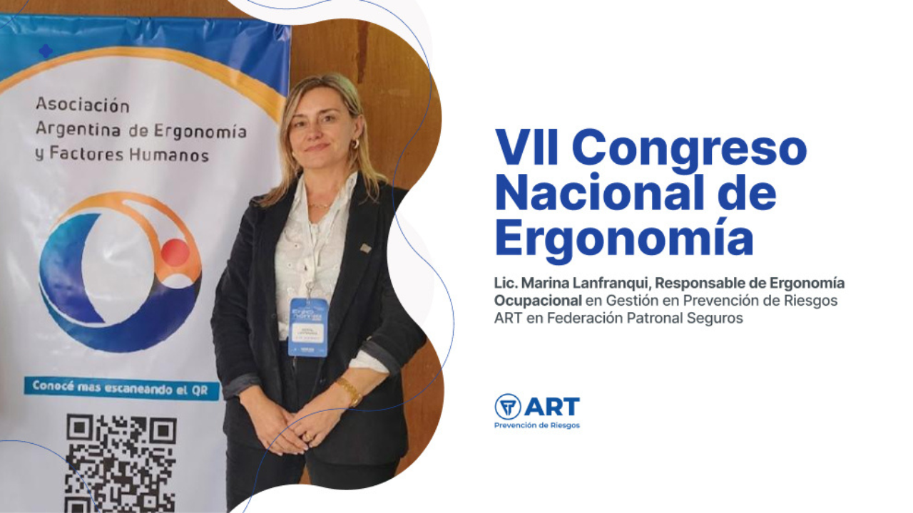 Por la Lic. Marina Lanfranqui, Responsable de Ergonomía Ocupacional en Gestión en Prevención de Riesgos ART.