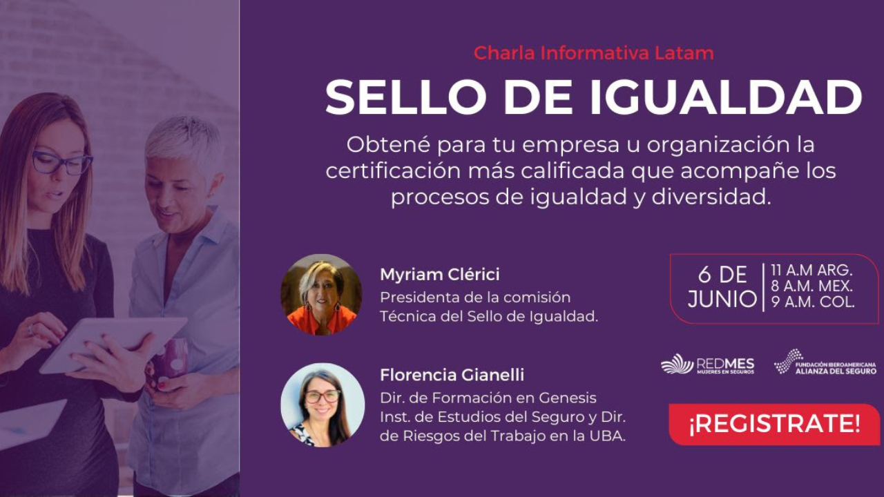 Mujeres en Seguros invita a participar de la charla informativa que brindará el 6 de Junio a las 11.00 hs. Argentina, de manera virtual vía Zoom.