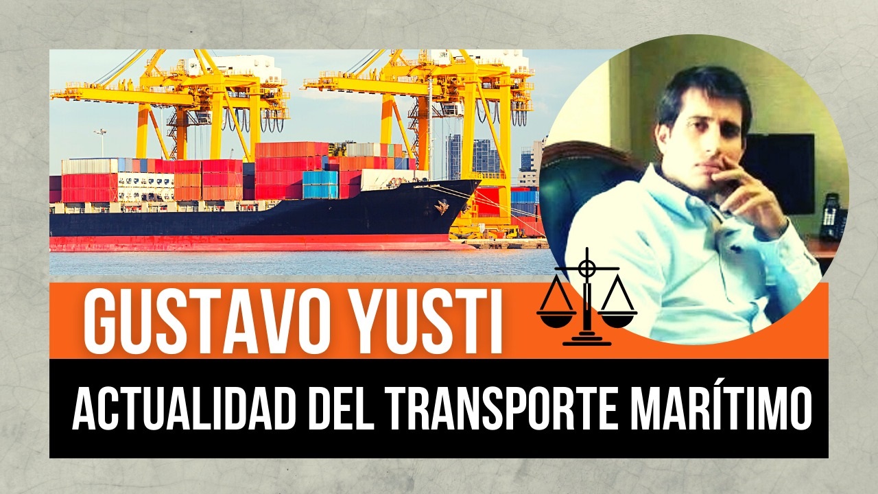 ACTUALIDAD DEL TRANSPORTE MARÍTIMO: Recientes cambios en los Incoterms y en qué afectan al seguro; qué pasa con la paralización de puertos y otros problemas del comercio internacional son temas que  analizamos con el Dr. Gustavo Yusti, abogado especialista en Derecho de Transportes.